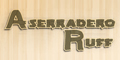 Aserradero Ruff