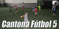 Cantona Futbol 5